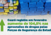 No mês de fevereiro, as Forças de Segurança do Estado registraram ainda um aumento de 835% nas apreensões de cocaína - Foto:Divulgação.